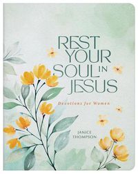 Cover image for Rest Your Soul in Jesus: Devotions for Women