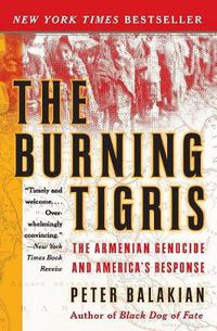 Cover image for The Burning Tigris: The Armenian Genocide and America's Response