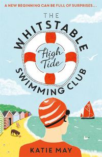 Cover image for The Whitstable High Tide Swimming Club: A feel-good novel all about female friendship and community