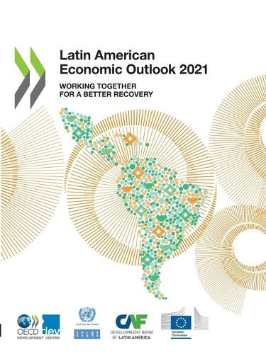 Cover image for Latin American economic outlook 2021: working together for a better recovery