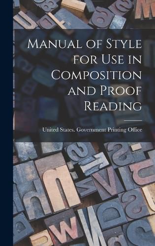 Cover image for Manual of Style for Use in Composition and Proof Reading