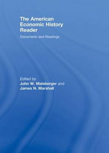 Cover image for The American Economic History Reader: Documents and Readings