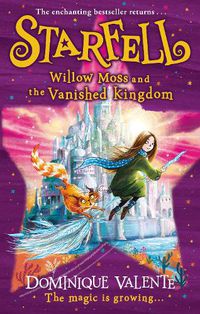 Cover image for Starfell: Willow Moss and the Vanished Kingdom