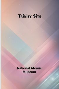 Cover image for Trinity Site