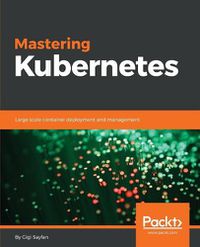 Cover image for Mastering Kubernetes