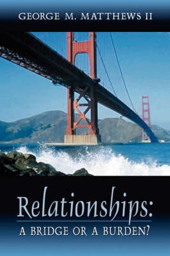 Cover image for Relationships: A Bridge or a Burden?