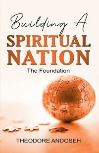 Cover image for Building a Spiritual Nation