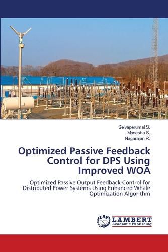Cover image for Optimized Passive Feedback Control for DPS Using Improved WOA