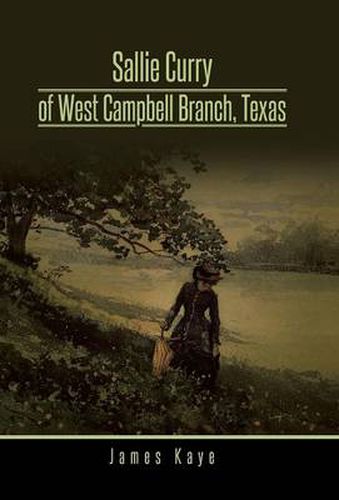 Sallie Curry of West Campbell Branch, Texas