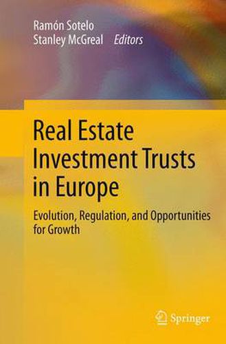 Real Estate Investment Trusts in Europe: Evolution, Regulation, and Opportunities for Growth