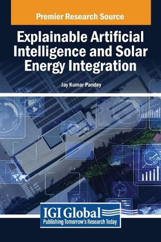 Cover image for Explainable Artificial Intelligence and Solar Energy Integration