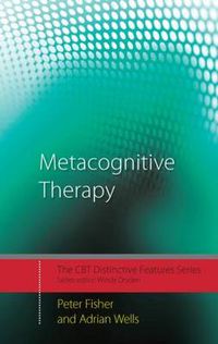 Cover image for Metacognitive Therapy: Distinctive Features