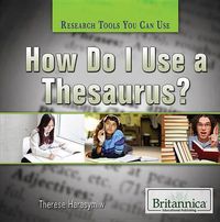 Cover image for How Do I Use a Thesaurus?