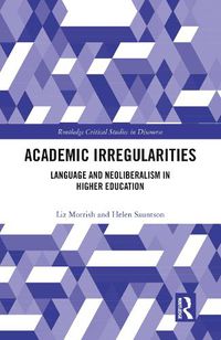 Cover image for Academic Irregularities: Language and Neoliberalism in Higher Education