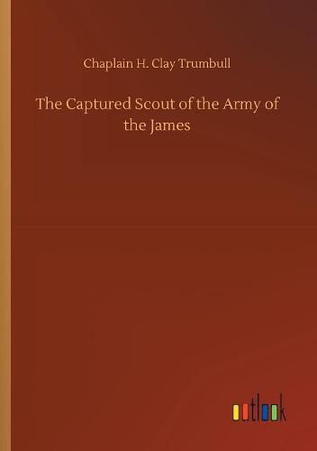 The Captured Scout of the Army of the James