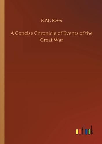 Cover image for A Concise Chronicle of Events of the Great War