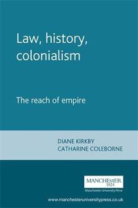 Cover image for Law, History, Colonialism: The Reach of Empire