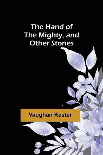 Cover image for The Hand of the Mighty, and Other Stories