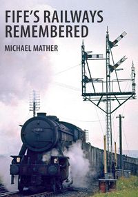 Cover image for Fife's Railways Remembered