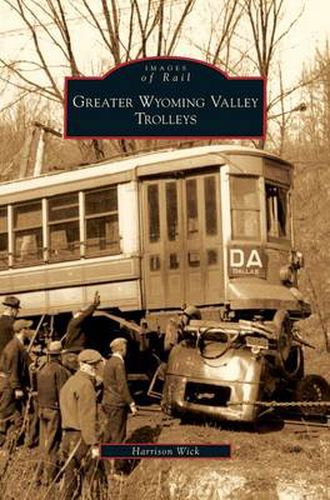 Cover image for Greater Wyoming Valley Trolleys