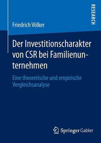 Cover image for Der Investitionscharakter Von Csr Bei Familienunternehmen: Eine Theoretische Und Empirische Vergleichsanalyse