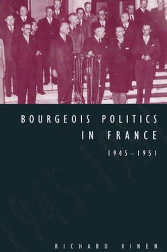 Bourgeois Politics in France, 1945-1951
