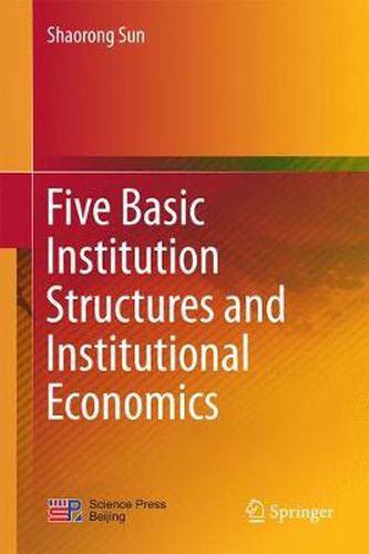 Cover image for Five Basic Institution Structures and Institutional Economics