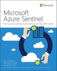 Cover image for Microsoft Azure Sentinel: Planning and implementing Microsoft's cloud-native SIEM solution