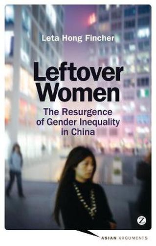 Leftover Women: The Resurgence of Gender Inequality in China