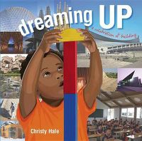 Cover image for Dreaming Up: A Celebration of Building