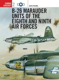 Cover image for B-26 Marauder Units of the Eighth and Ninth Air Forces