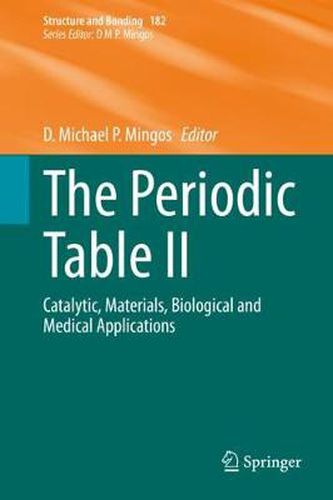 Cover image for The Periodic Table II: Catalytic, Materials, Biological and Medical Applications