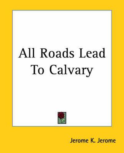 Cover image for All Roads Lead To Calvary