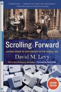 Cover image for Scrolling Forward: Making Sense of Documents in the Digital Age