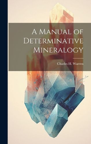 Cover image for A Manual of Determinative Mineralogy