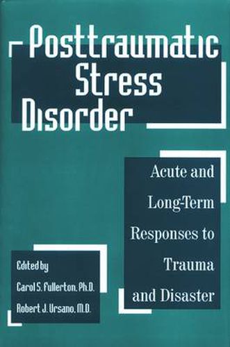 Cover image for Posttraumatic Stress Disorder: Acute and Long-Term Responses to Trauma and Disaster