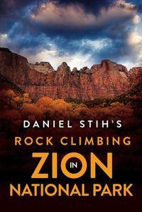 Cover image for Daniel Stih's Rock Climbing in Zion National Park