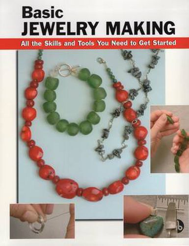 Cover image for Basic Jewelry Making: All the Skills and Tools You Need to Get Started