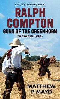 Cover image for Ralph Compton Guns of the Greenhorn