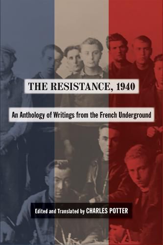 Cover image for The Resistance, 1940: An Anthology of Writings from the French Underground