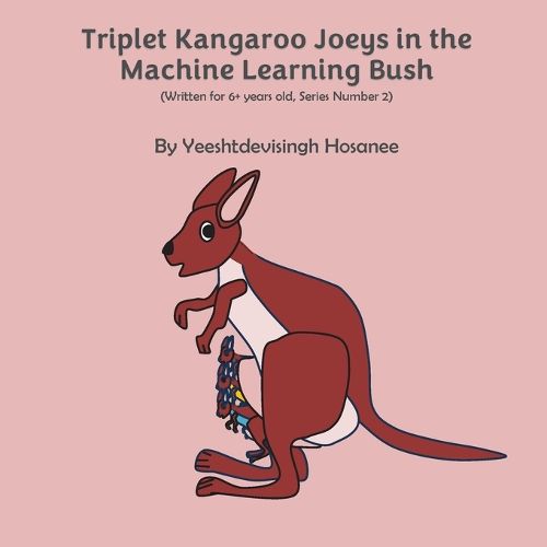 Cover image for Triplet Kangaroo Joeys in the Machine Learning Bush