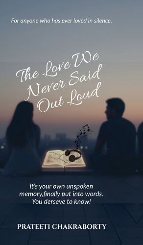 Cover image for The love We Never Said Out Loud