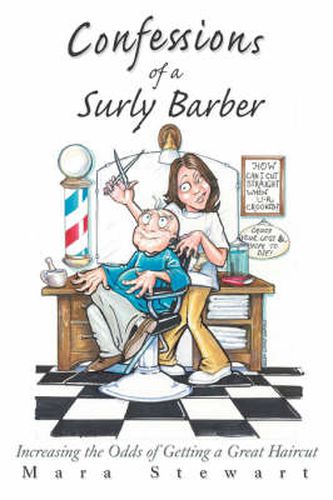 Cover image for Confessions of a Surly Barber: Increasing the Odds of Getting a Great Haircut