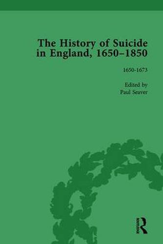 The History of Suicide in England, 1650-1850, Part I Vol 1