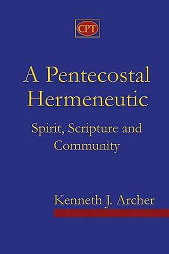 Cover image for A Pentecostal Hermeneutic: Spirit, Scripture And Community