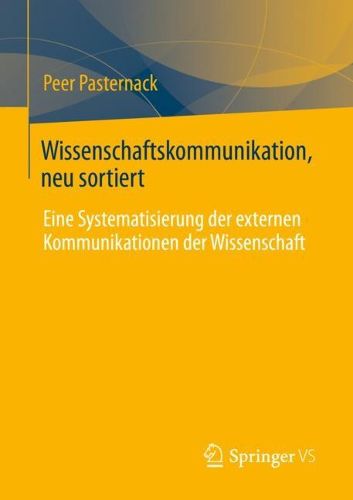 Cover image for Wissenschaftskommunikation, neu sortiert: Eine Systematisierung der externen Kommunikationen der Wissenschaft