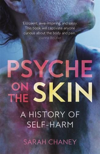 Cover image for Psyche on the Skin: A History of Self-harm