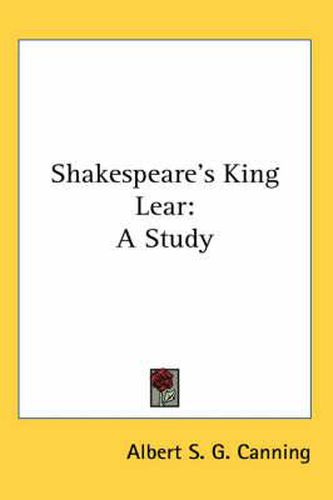 Cover image for Shakespeare's King Lear: A Study