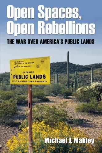 Open Spaces, Open Rebellions: The War over America's Public Lands