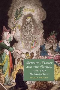 Cover image for Britain, France and the Gothic, 1764-1820: The Import of Terror